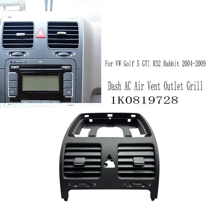 Dash AC Air Vent Outlet Grill For VW Golf 5 GTI R32  2004-2009 1K0819728