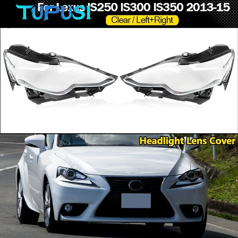 

For Lexus IS250 IS300 IS350 2013-2015 Car Headlight Lens Cover Head Light Lamp Shade Shell Lens Lampshade Parts