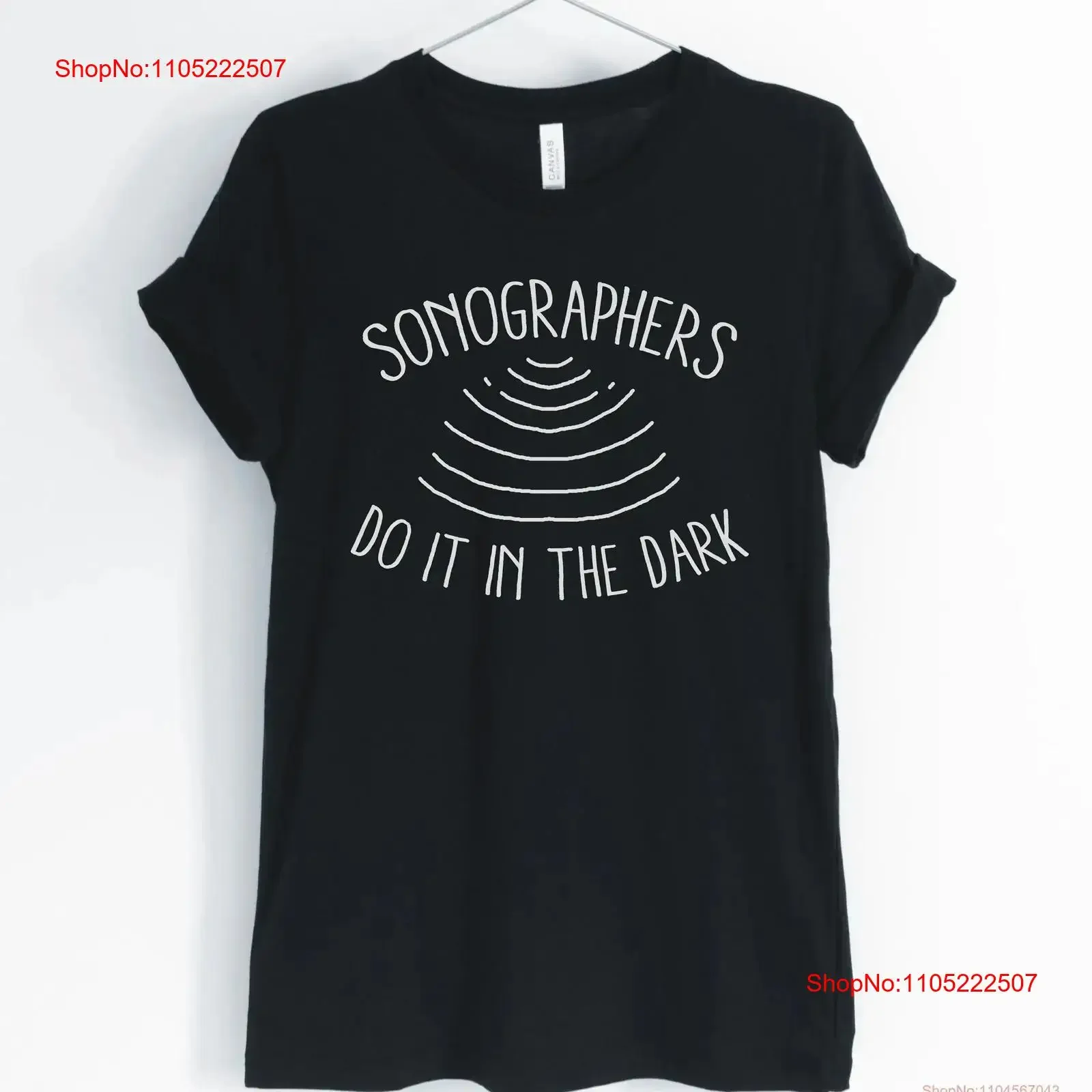 

Sonographers do it in the dark sonographer shirt hospital staff radiology technician gift for unisex women's shirts vintage
