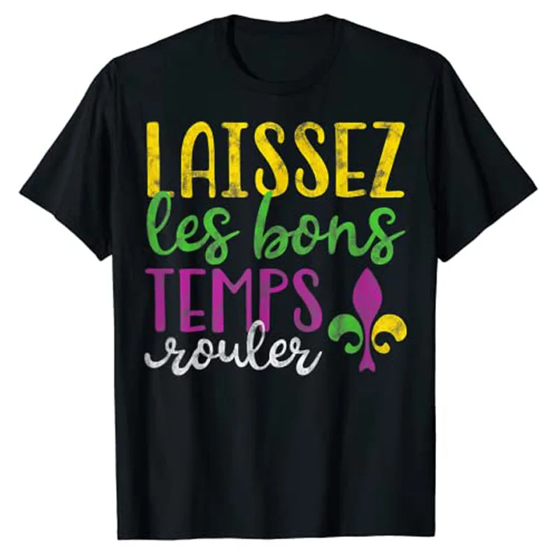 Laissez Les Bons Temps Rouler Mardi Gras New Orleans T-Shirt Gifts Cute Mardi Gras Decorations Aesthetic Clothes Graphic Tee Top