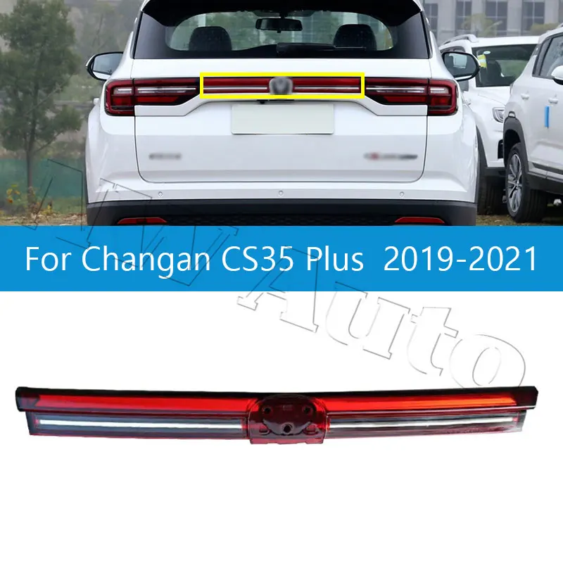 Car Rear Tail Light For Changan CS35 Plus 2019-2021 Brake Light Rear Center Light Car Accessories