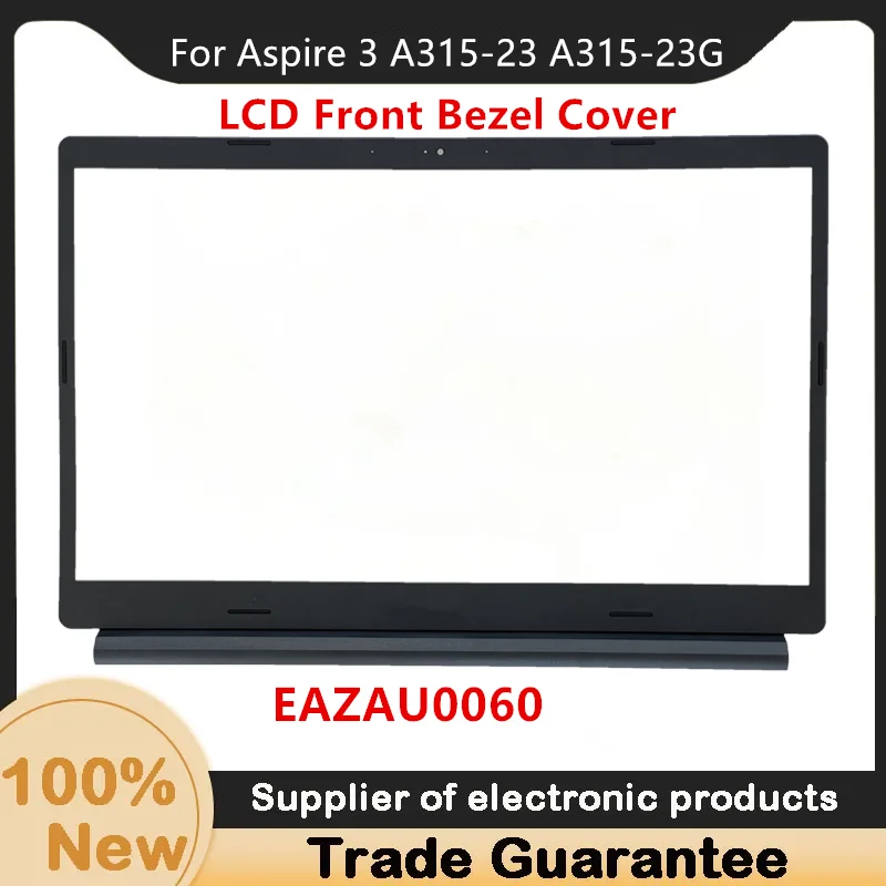 Moldura frontal LCD para Acer Aspire 3, capa preta, A315-23, A315-23G, EAZAU0060, Novo