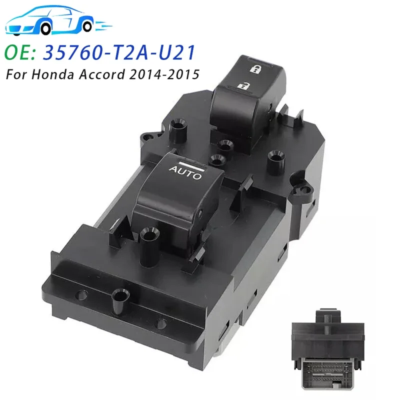 Fit For Honda Accord 2014 2015 CR1 2.0L Front Right Side Power Window Switch Button Car Accessories 35760-T2A-U21 35760T2AU21