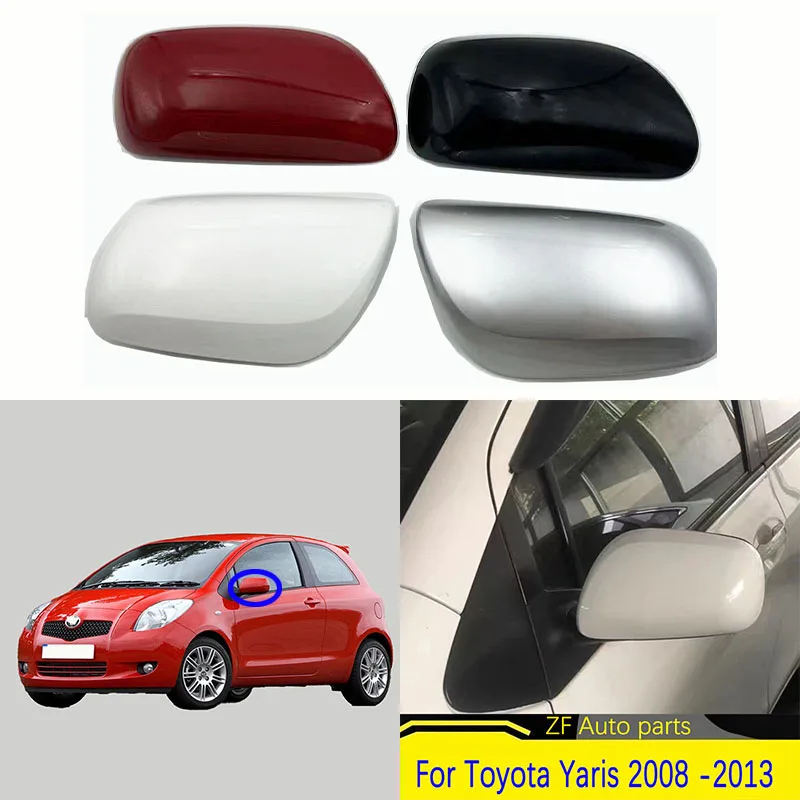 For Toyota Yaris 2008 2009 2010 2011 2012 2013  Outside Rearview Mirror Cover Wing Door Side  Shell Cap Housing