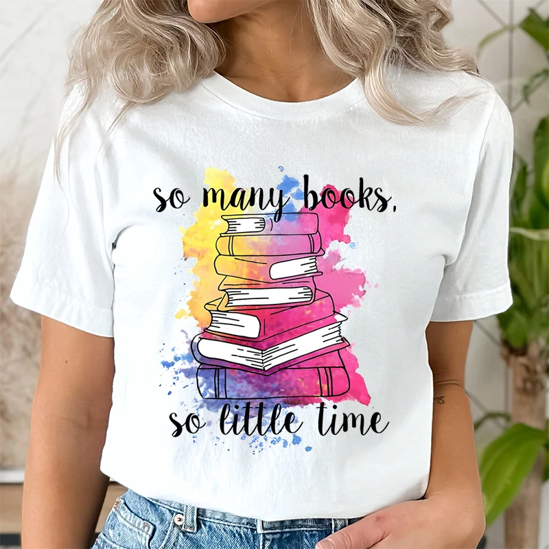 So Many Books So Little Time Graphic T Shirts Women Funny Watercolor Trend Book Lover Tshirts Fashion Harajuku Bookish T-shirt