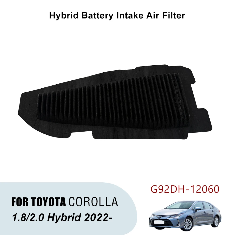 

Hybrid Battery Intake Air Filter For TOYOTA COROLLA 1.8/2.0HEV 2022- C-HR LEVIN COROLLA CROSS G92DH12060 G92DH-12060 Accessories