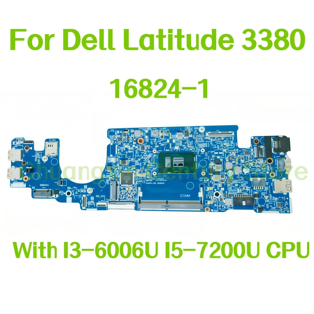 

16824-1 Motherboard suitable for Dell Latitude 3380 laptop With: I3-6006U I5-7200U CPU 100% tested OK