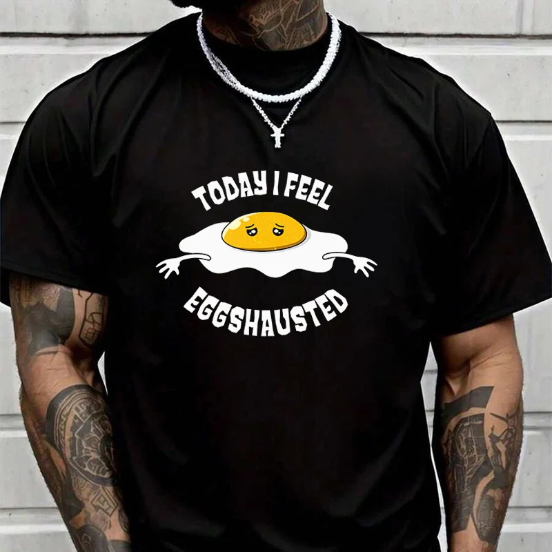 

Exhausted Egg Funny Pun Creative Print T Shirt Summer Short-sleeved Casual Tee Men Women Streetwear Loose T-shirt