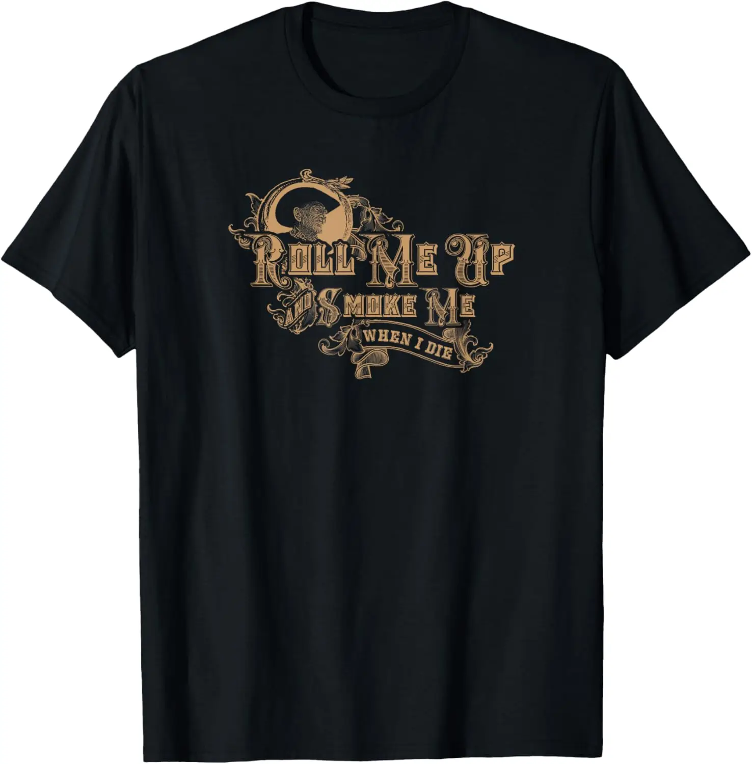 Willie Nelson - Roll Me Up and Smoke Me Tee