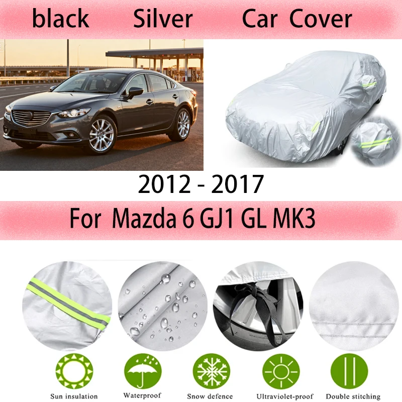 

For Mazda 6 GJ1 GL MK3 2012-2017 Outdoor Protection Full Car Covers Snow Cover Sunshade Waterproof Dustproof Exterior Car