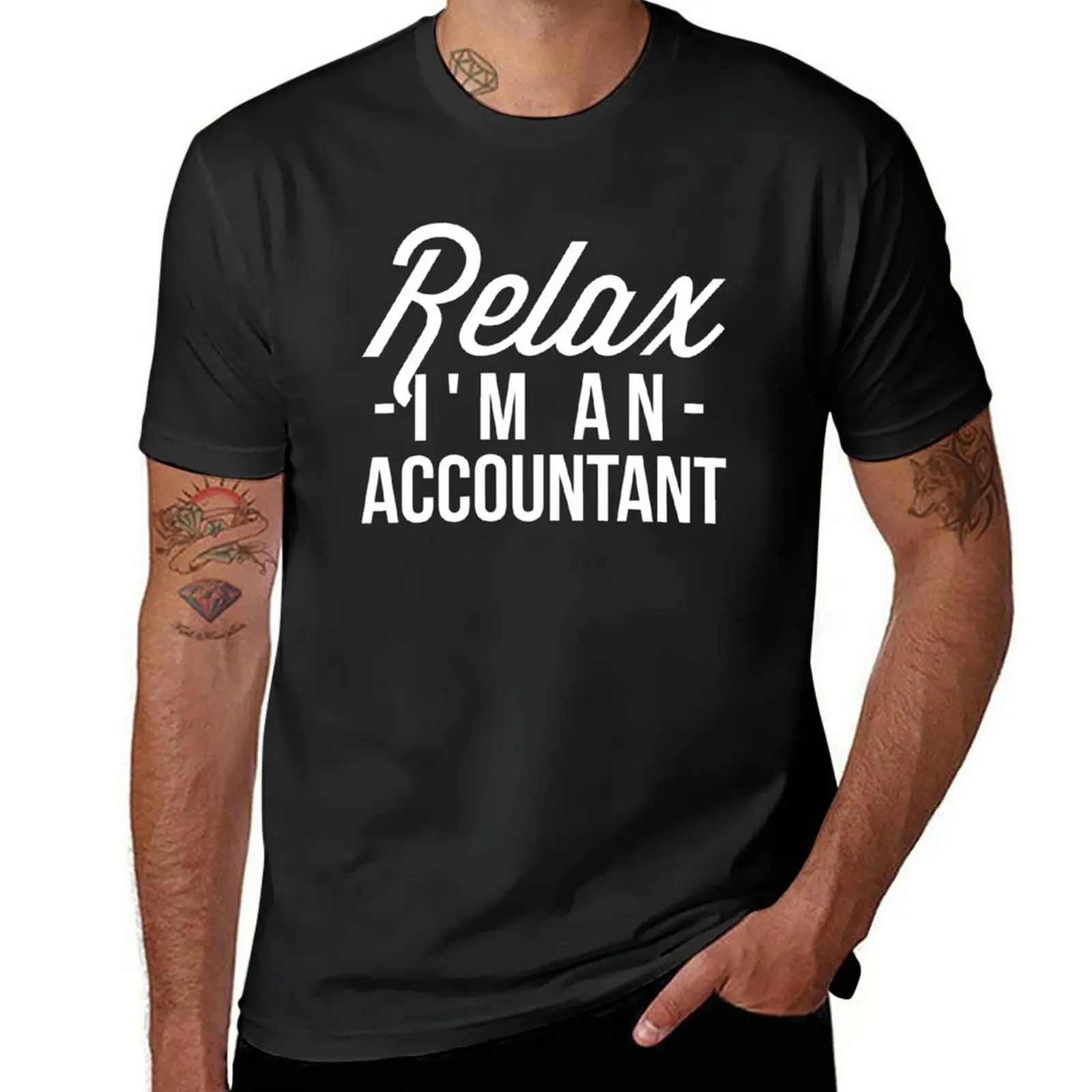 Relax I'm an Accountant T-Shirt blanks blacks anime plain t shirts men