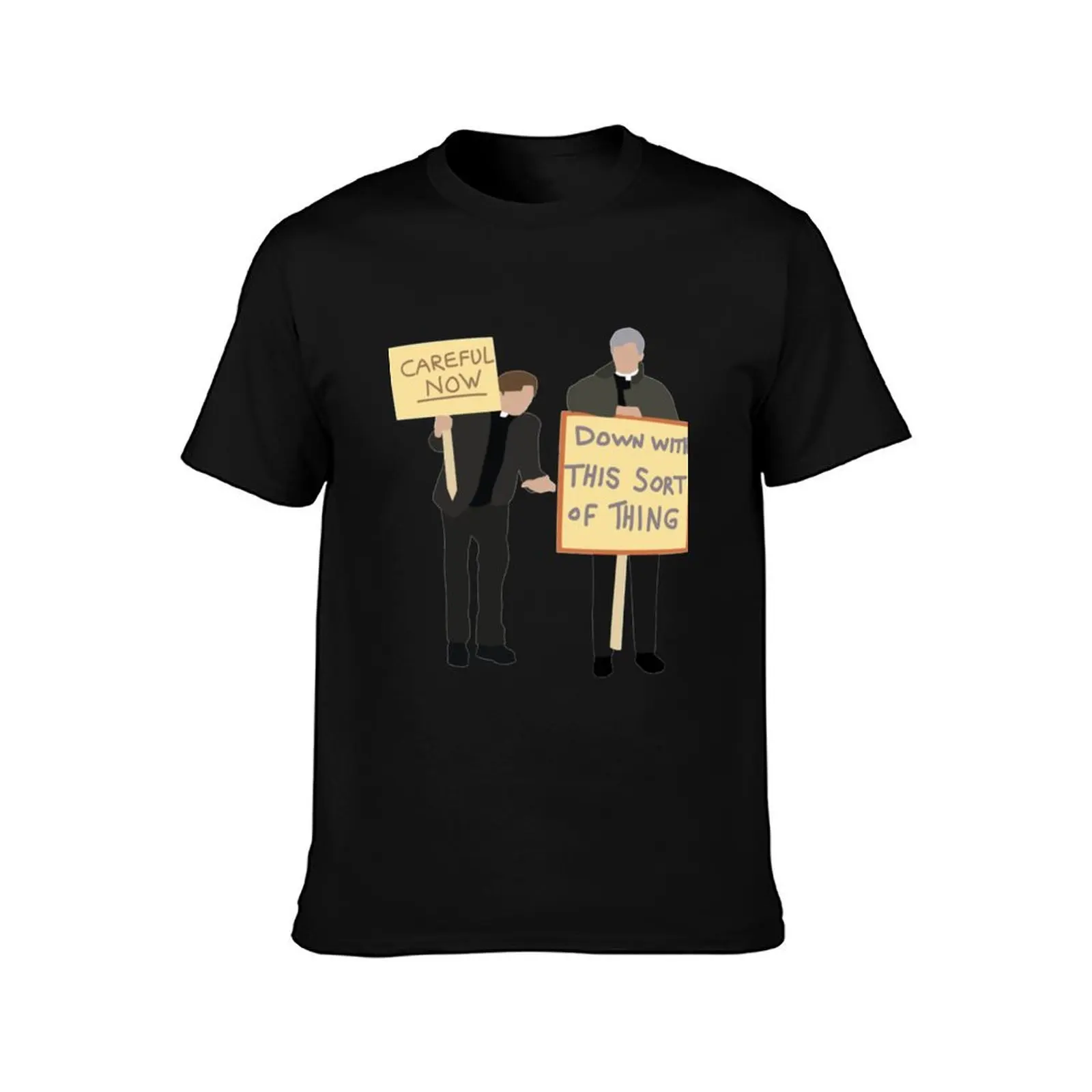 Father Ted Careful Now Quote T-Shirt Urban Style Casual Short Sleeve Top T-Shirt
