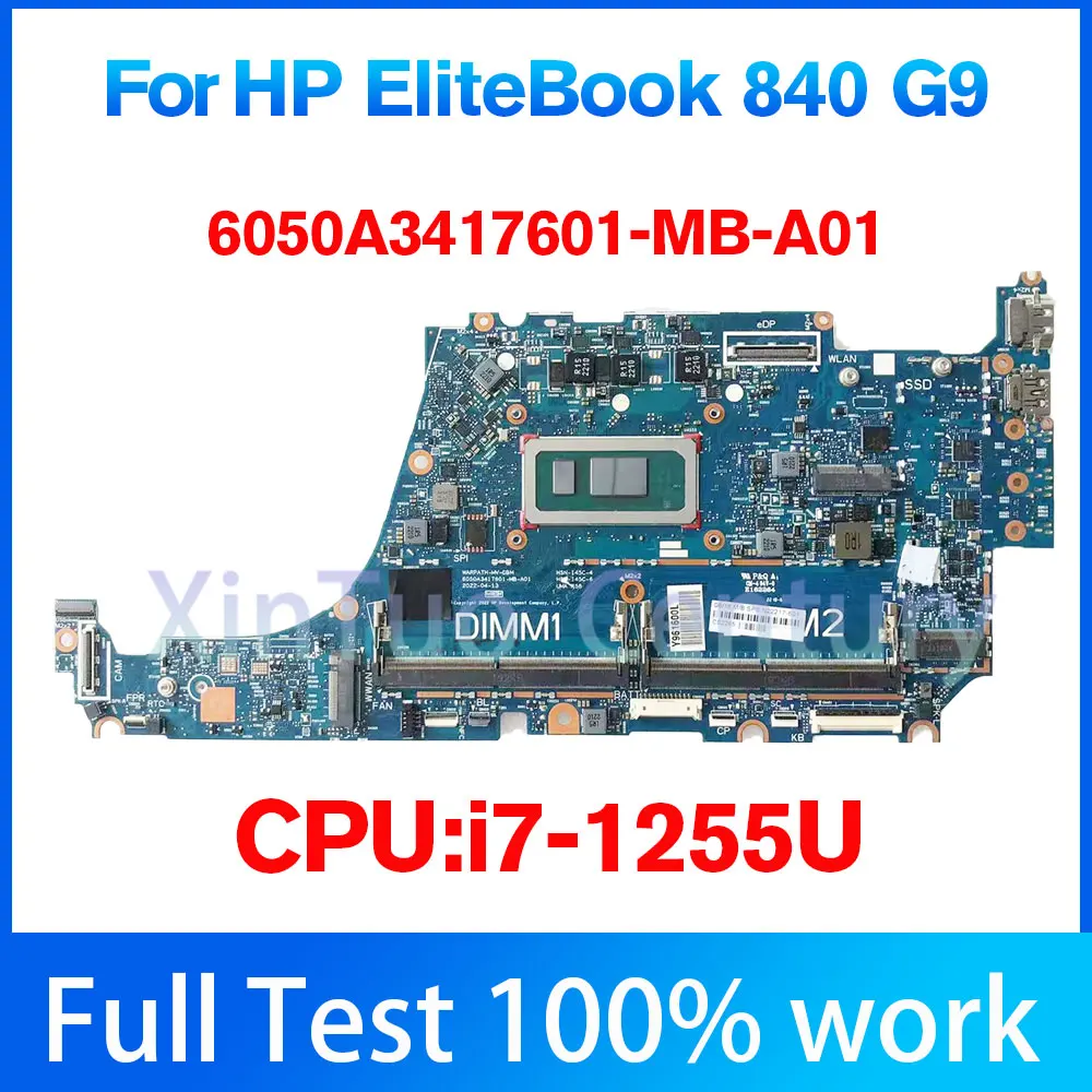 

6050A3417601 Per HP EliteBook 840 G9 scheda madre del computer portatile scheda madre muslimex CPU I7-1255U DDR5 UMA 100% tested