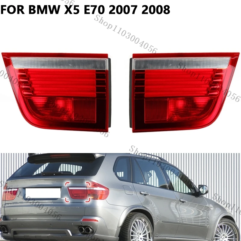 Car Taillight Assembly For BMW X5 E70 2007 2008 Rear Inside Tail Light Fog Light Driving Lamp Stop Brake Turn Lamp Accessories