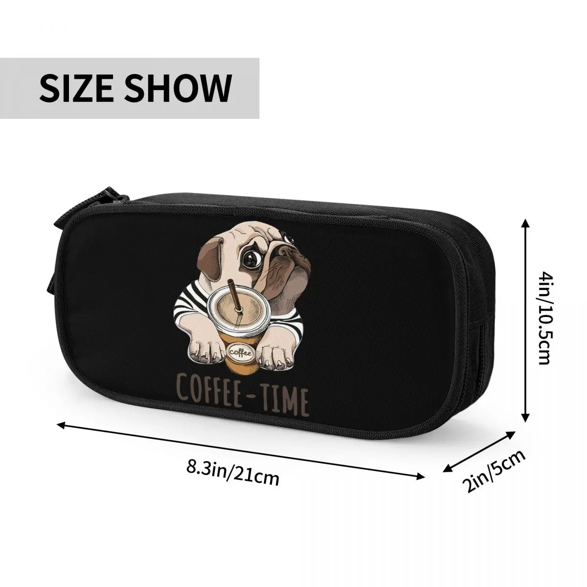 Coffee Time Pug Funny Dog Pet Pencil Cases Cute Bulldog Lover Animals Pen Box Bags Large Storage School Supplies astucci per matite