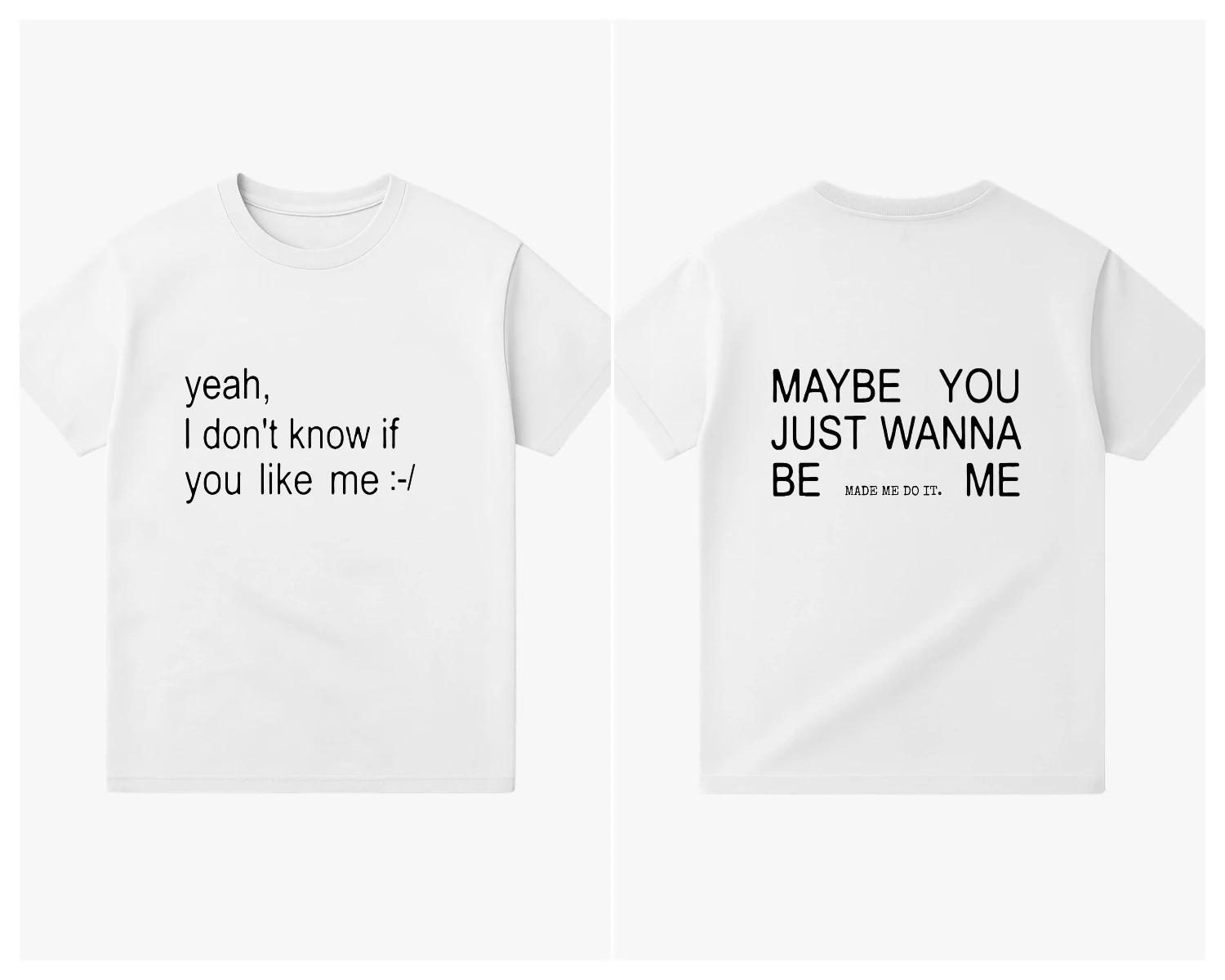 Y2k Hip-hop Short-sleeved Yeah I Don't Know If You Like Me Printed T-shirt Casual Loose Top Print Streetwear Unisex Fan Gift