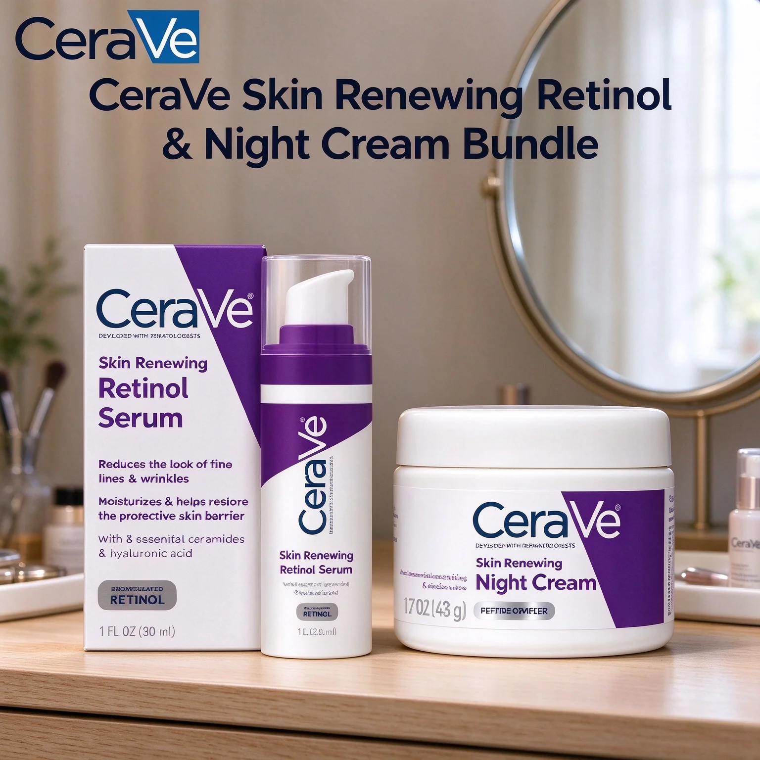 Retinol Cream - CeraVe Skin Renewing Retinol Serum &