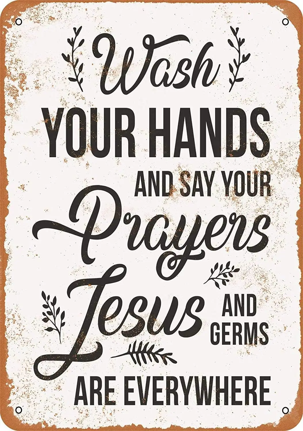 1p,Tin Sign For Metal Sign - Vintage Look Wash Your Hands and Say Your Prayers ches