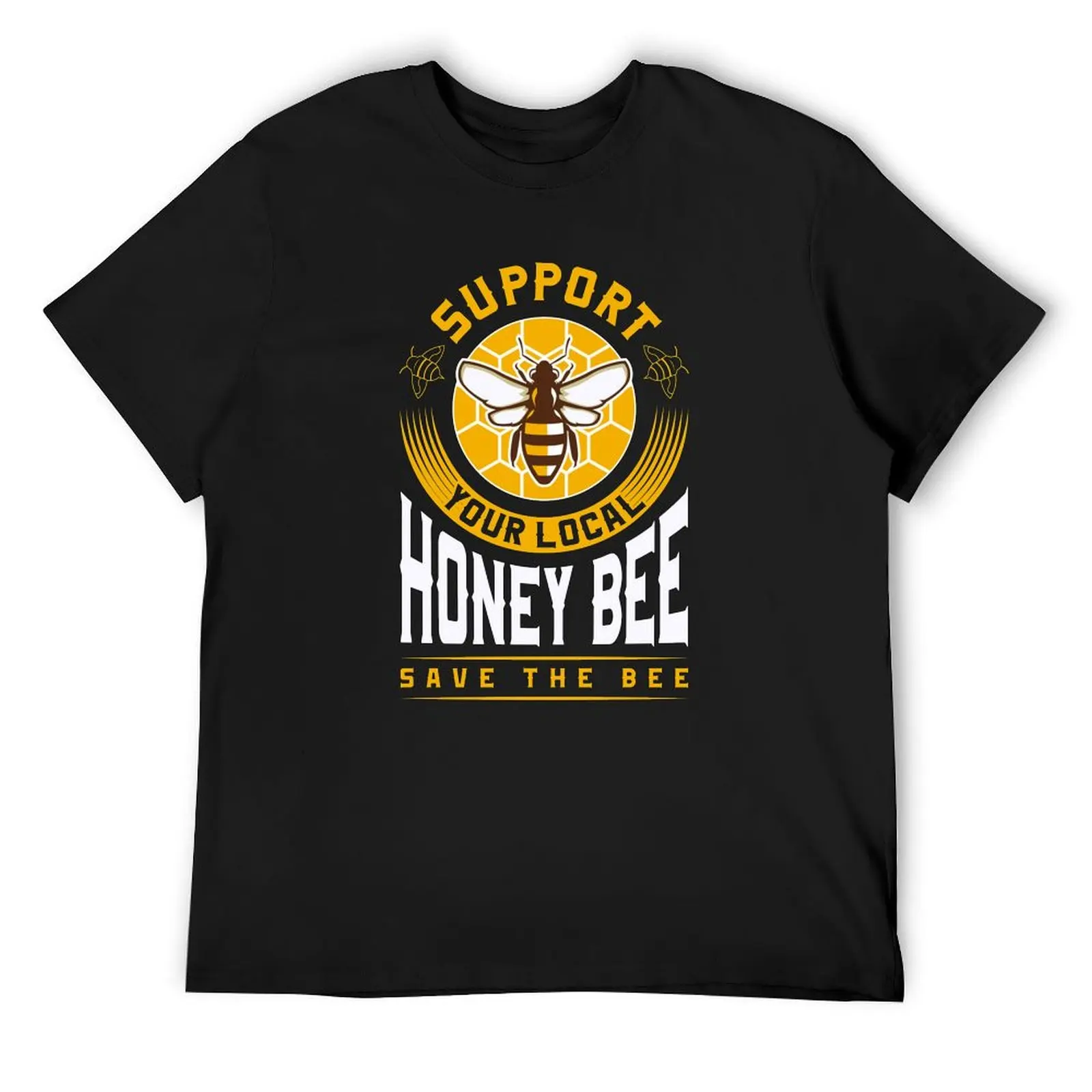 

Support Your Local Honey Bee Save the Bees Print T-Shirt Blouse anime mens graphic t-shirts big and tall