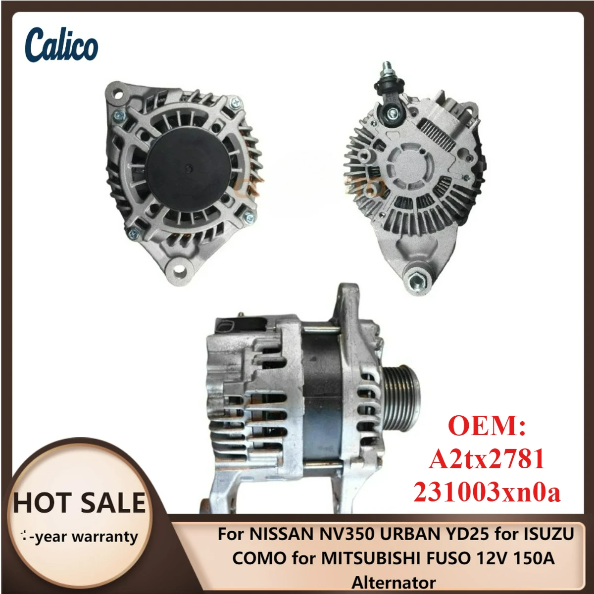 

Top Quality Is Suitable for NISSAN NV350 URBAN YD25 for ISUZU COMO for MITSUBISHI FUSO 12V 150A Alternator A2tx2781 231003xn0a