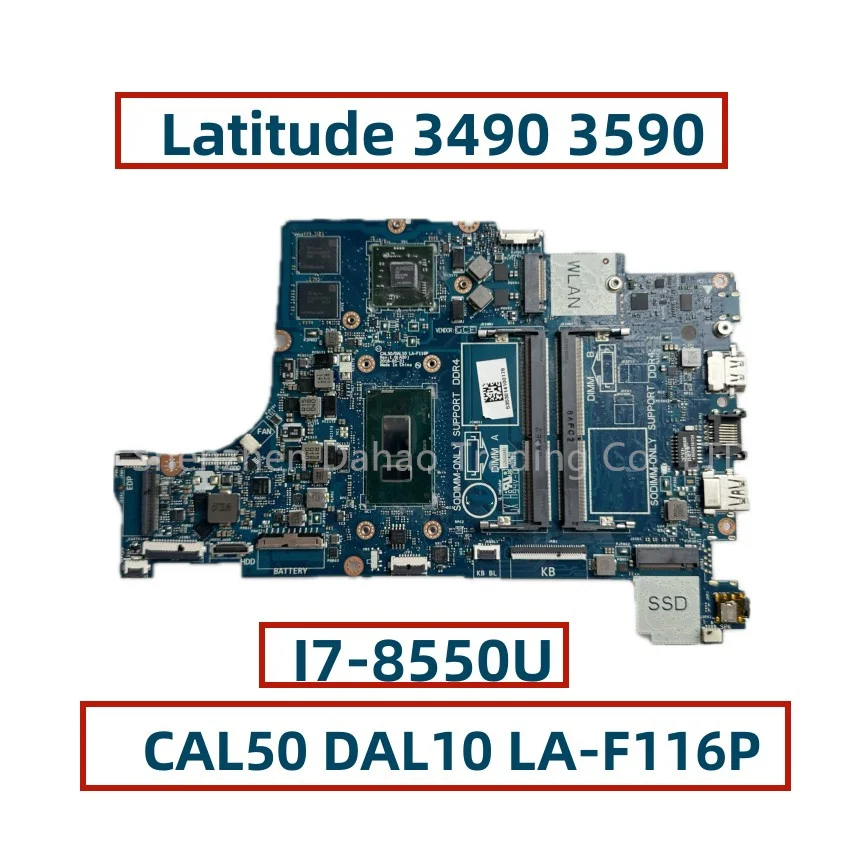 

CN-0XTVNM 0XTVNM For Dell Latitude 3490 3590 Laptop Motherboard With Core I7-8550U AMD R530 GPU CAL50 DAL10 LA-F116P DDR4