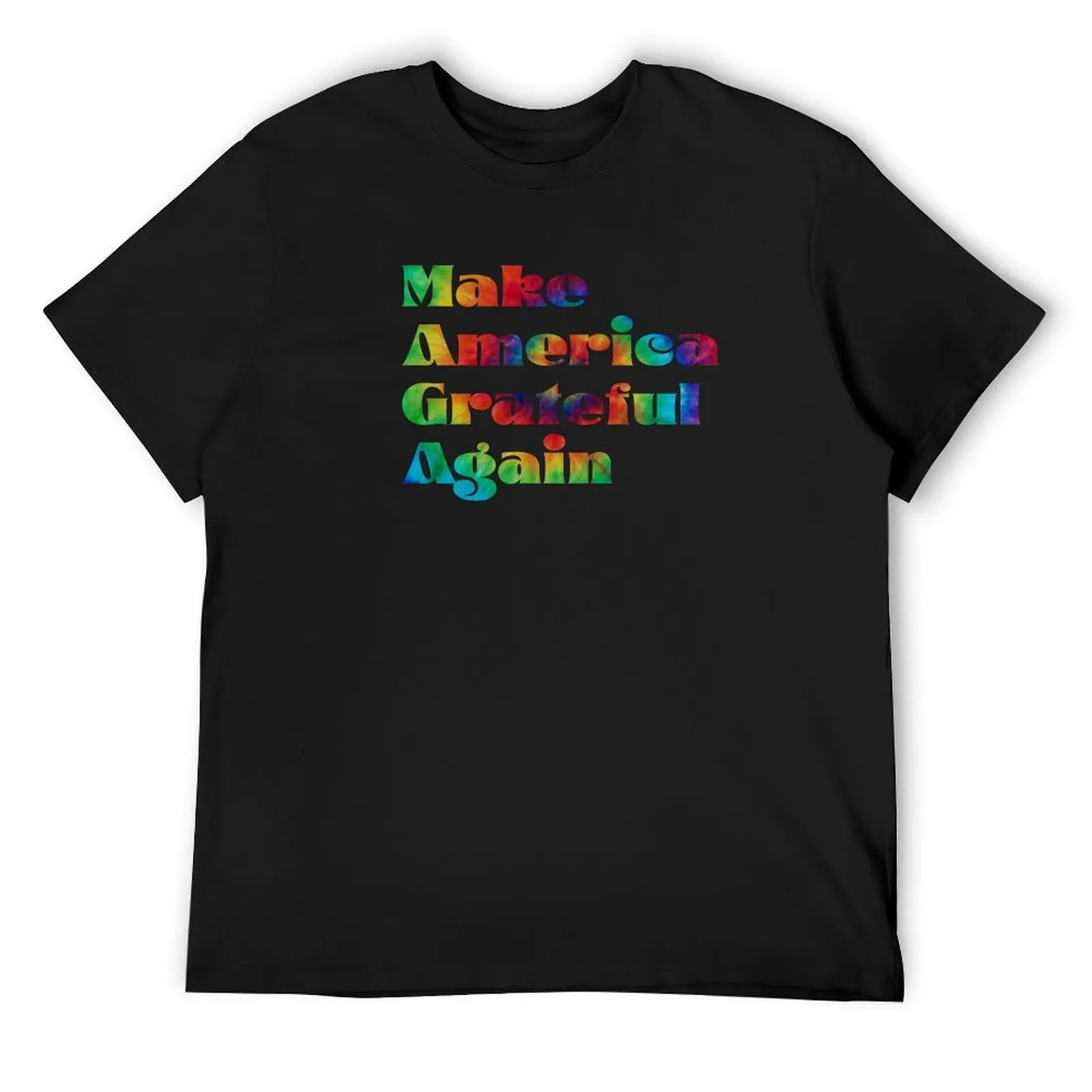 

Make America Grateful Again T-Shirt street wear graphic shirts new edition shirts graphic Men's t shirts