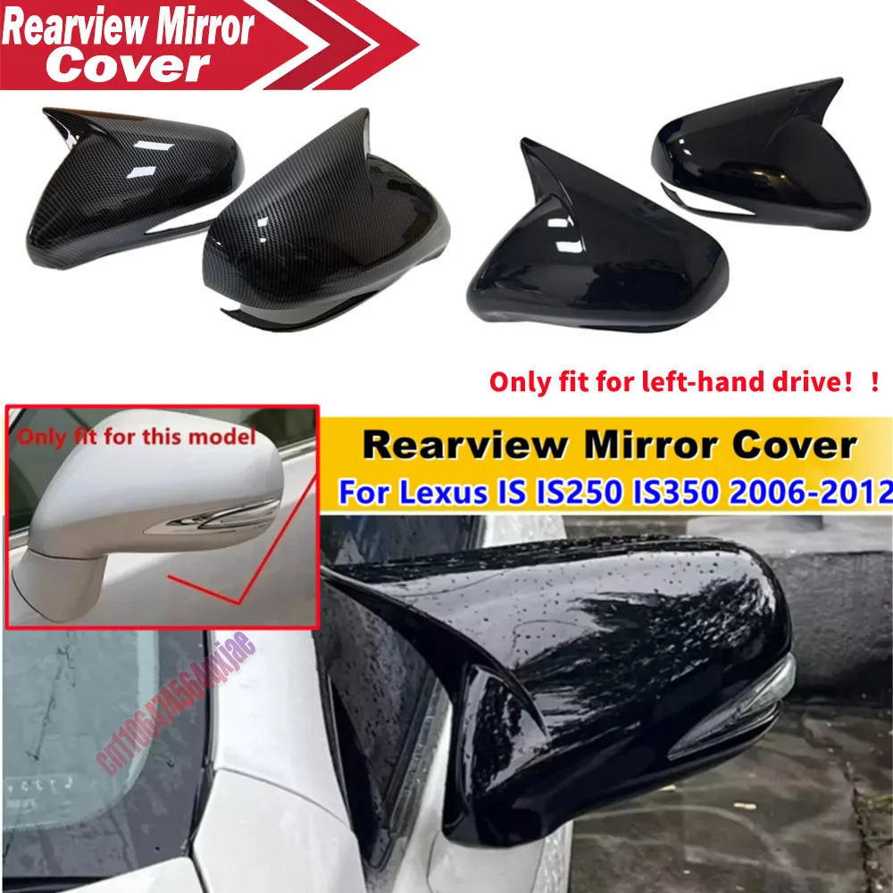 For LHD Lexus IS IS250 IS350 IS F 2006-2012 Car Rearview Side Mirror Cover Wing Cap Exterior Door Housing Trim Adhesive Sticker