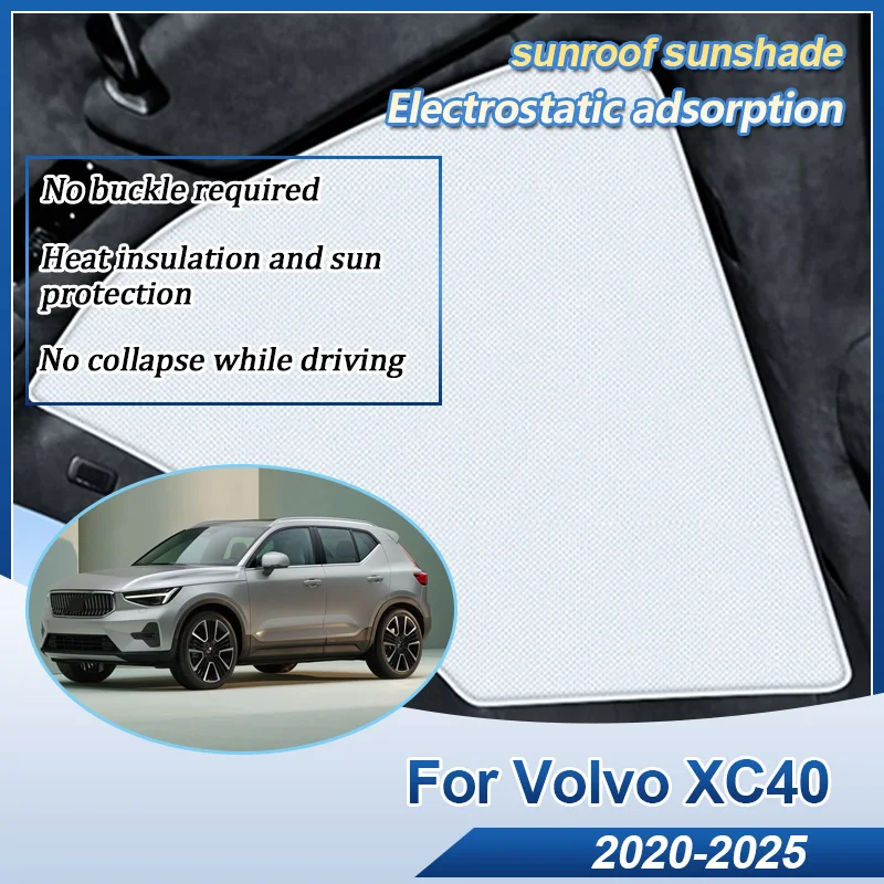 

For Volvo XC40 Accessories 2020~2025 Car Sunshade Anti-ultraviolet Electrostatic Adsorption Glass Roof Sunshade Car Accessories
