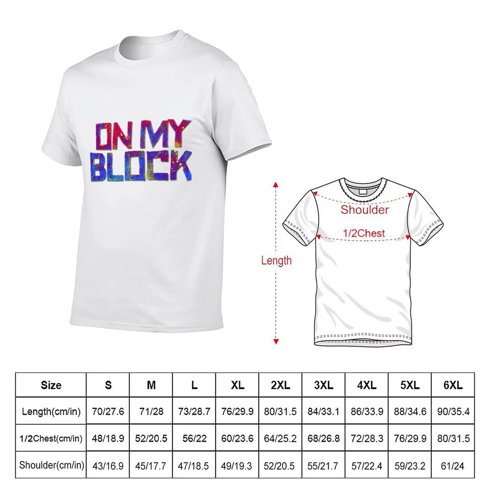 On my block T-Shirt t shirt for man 100 percent cotton man t shirt designer T-Shirt