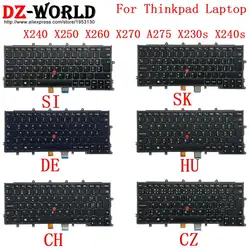 New/orig HU DE GR SWS CH SK CB SI CZ CS QWERTZ Backlight Keyboard for Lenovo Thinkpad X270 A275 X250 X260 X240 S X230s Laptop