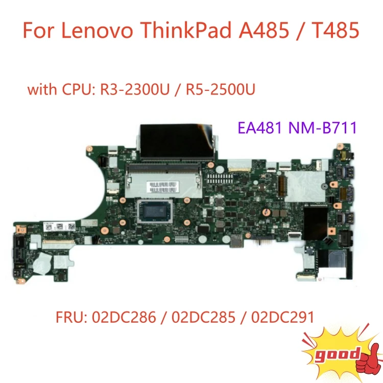 

FRU:02DC286 For Lenovo ThinkPad A485 T485 laptop motherboard NM-B711 motherboard with CPU R3-2300U / R5-2500U 100% test work