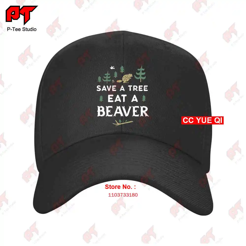 Save A Tree Eat Beaver Baseball Caps Truck Cap GB4N