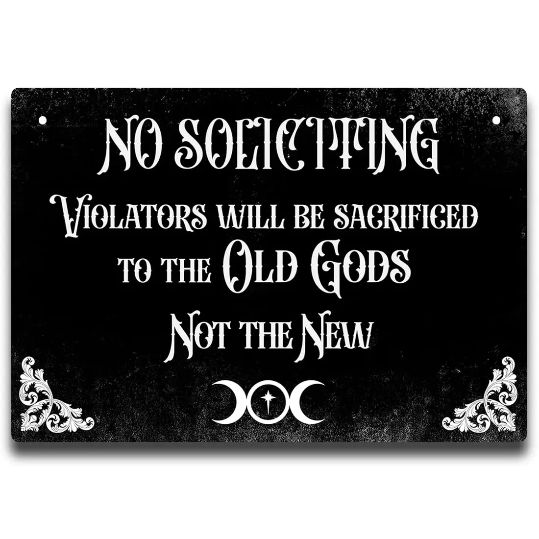 IRISIVITA Metal No Soliciting Sign for House Funny, No Soliciting Violators Will Be Sacrificed to The Old Gods Not The New, Goth