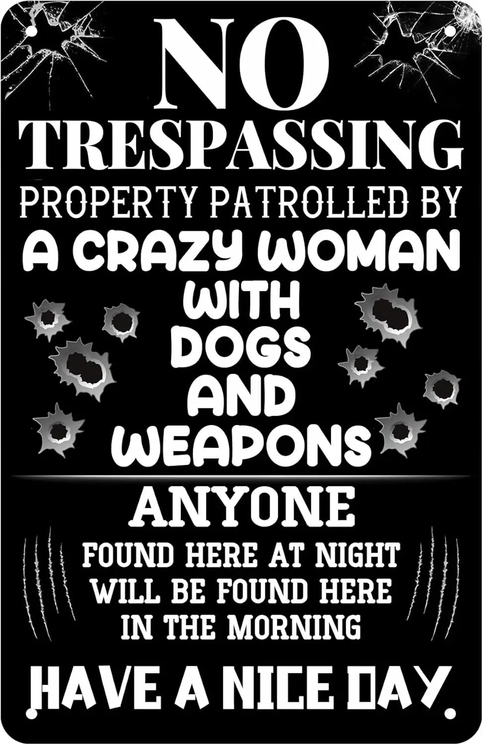 Letrero de prohibido el acceso, color negro, con la frase 'Propiedad patrullada por una mujer loca', de metal, para puerta de casa, granja o pared.
