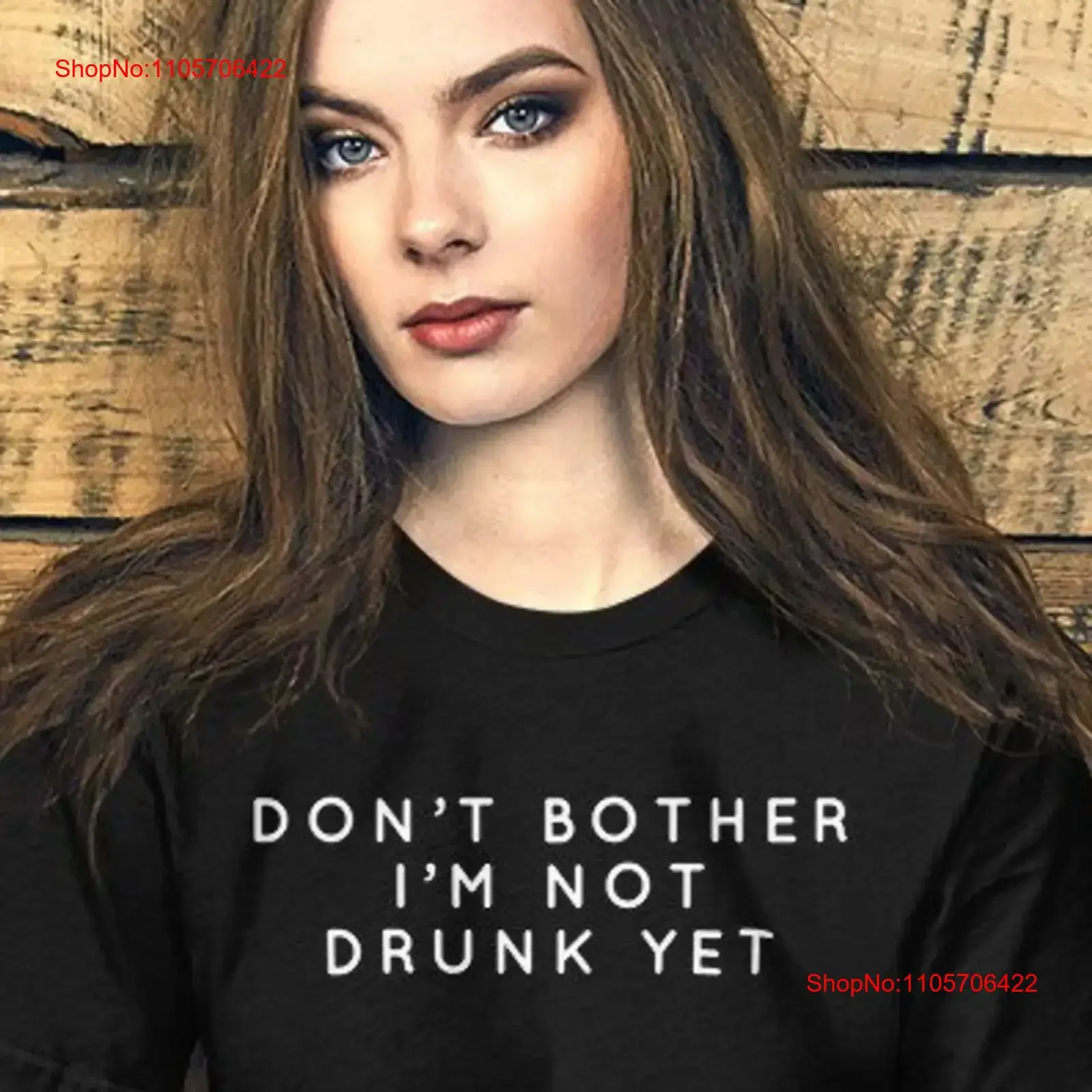 Funny Don t Bother I m Not Drunk YeT Shirt vintage Washed designer clothes Top For Everyday Wear Comfortable graphic Casual