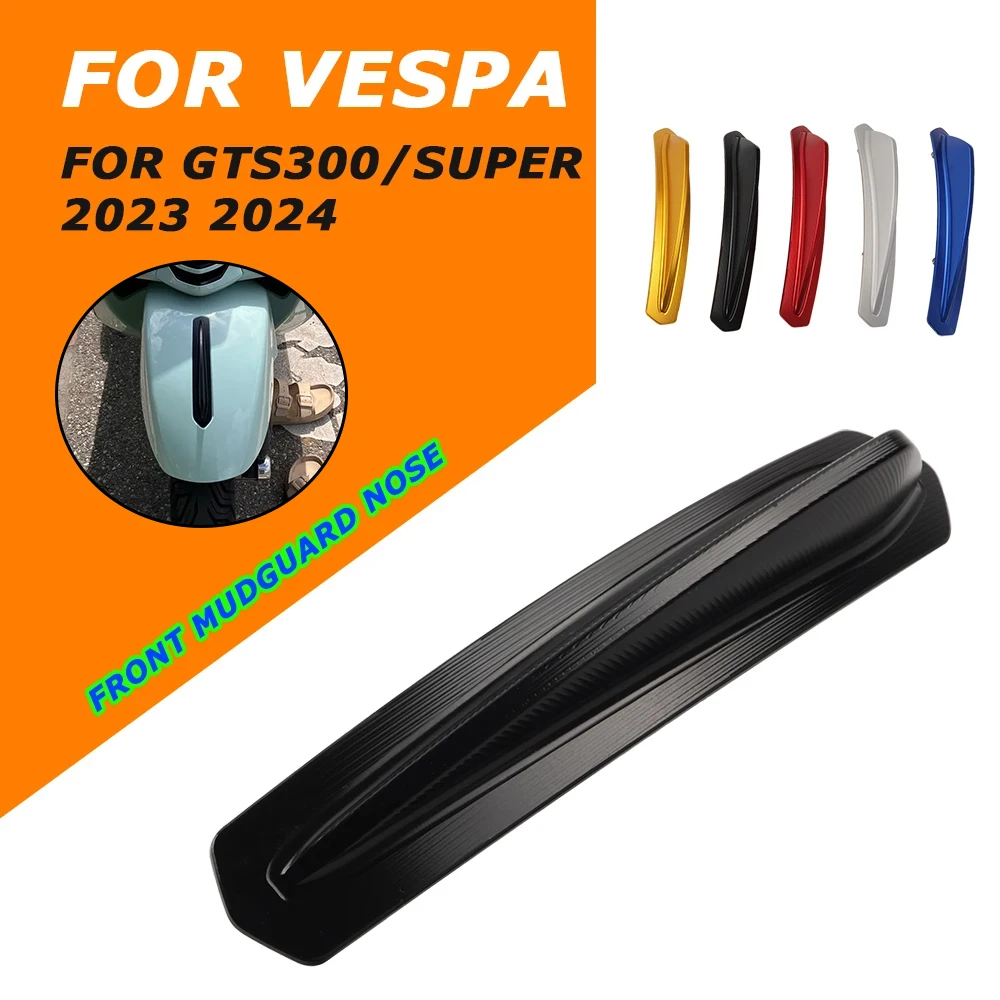 

Motorcycle Accessories Front Mudguard Nose Beak Fender Decoration Trim Crest Cover Cap For Vespa GTS300 Super GTS 300 2023 2024