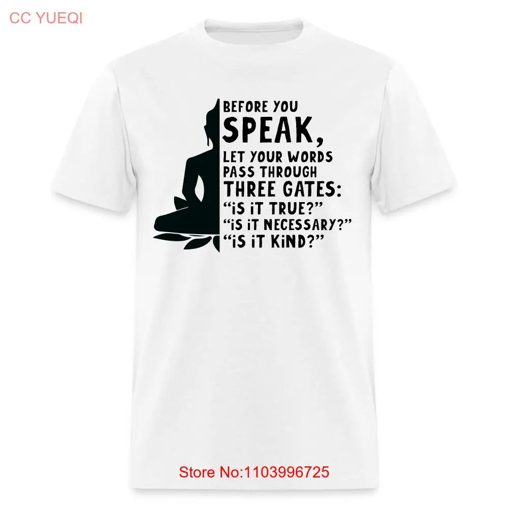 Before You Speak T-Shirt (Three Gates Proverb)