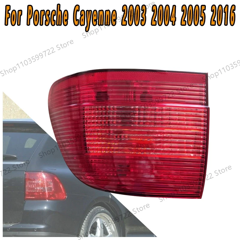 

For Porsche Cayenne 2003 2004 2005 2006 Taillight Brake Light Reverse Parking Light Turn Signal Flashing Light Assembly