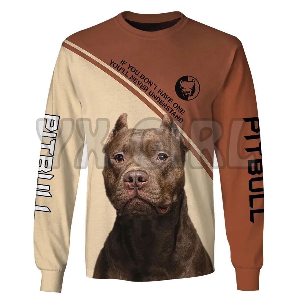 

If You Dont Have One You Will Never Understand Pit Bull 3d All Over Printed Sweatshirts Men For Women Pullovers Unisex Tops 01