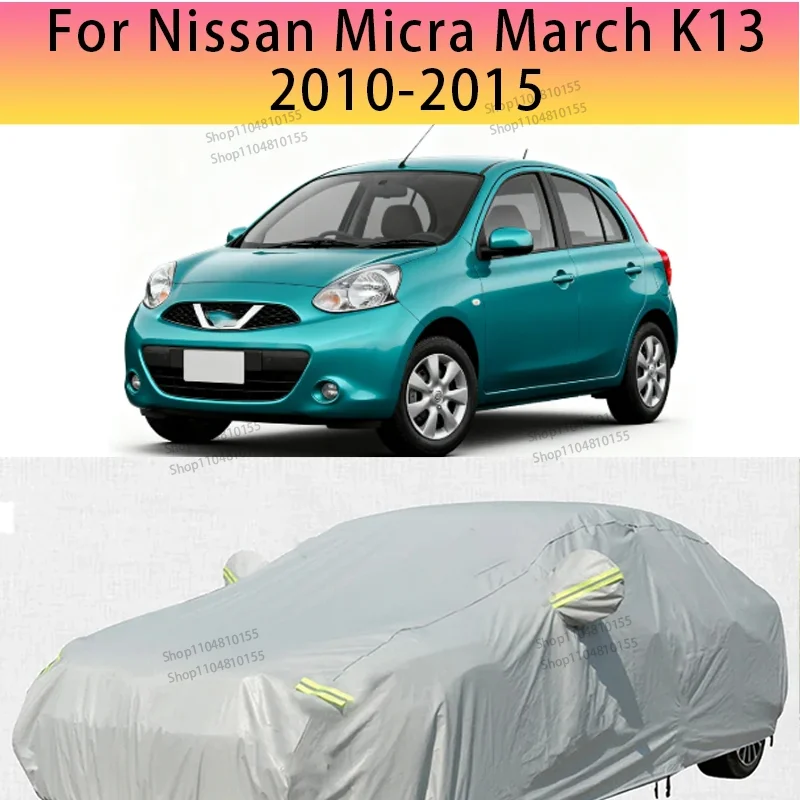 For Nissan Micra March K13 2010-2015 Outdoor Protection Full Car Covers Snow Cover Sunshade Waterproof Dustproof Exterior