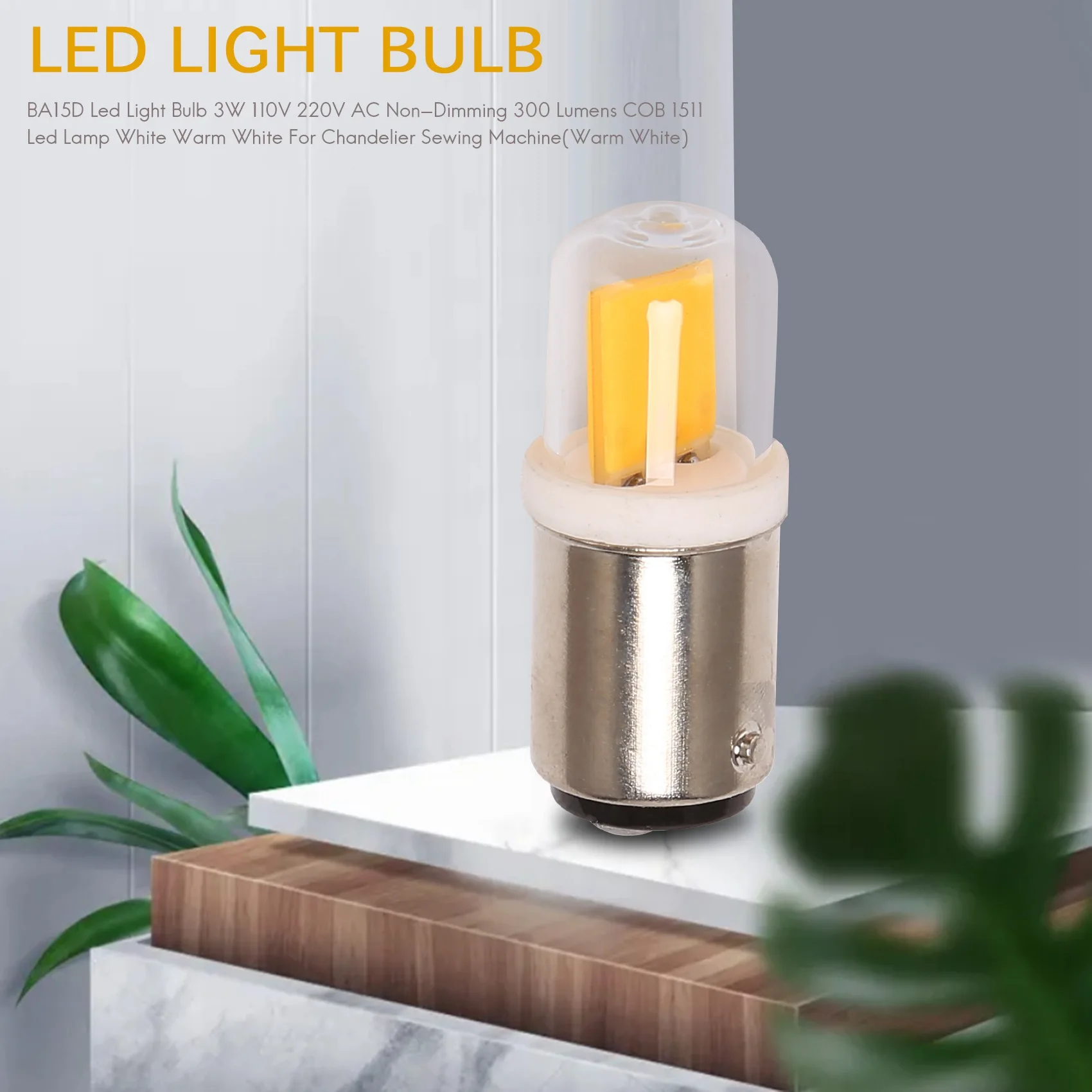 

B03C-BA15D Led Light Bulb 3W 110V 220V AC Non-Dimming 300 Lumens COB 1511 Led Lamp White Warm White For Chandelier Sewing Machin