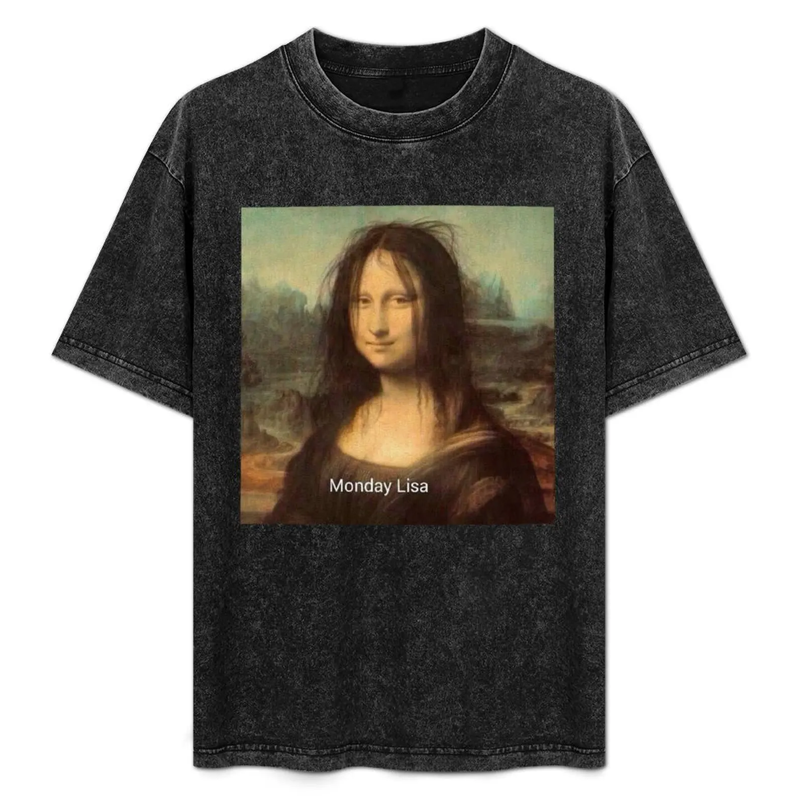 Monday Lisa Mona Lisa Da Vinci joke - Postmodern Art T-Shirt custom t shirt oversized t shirt men