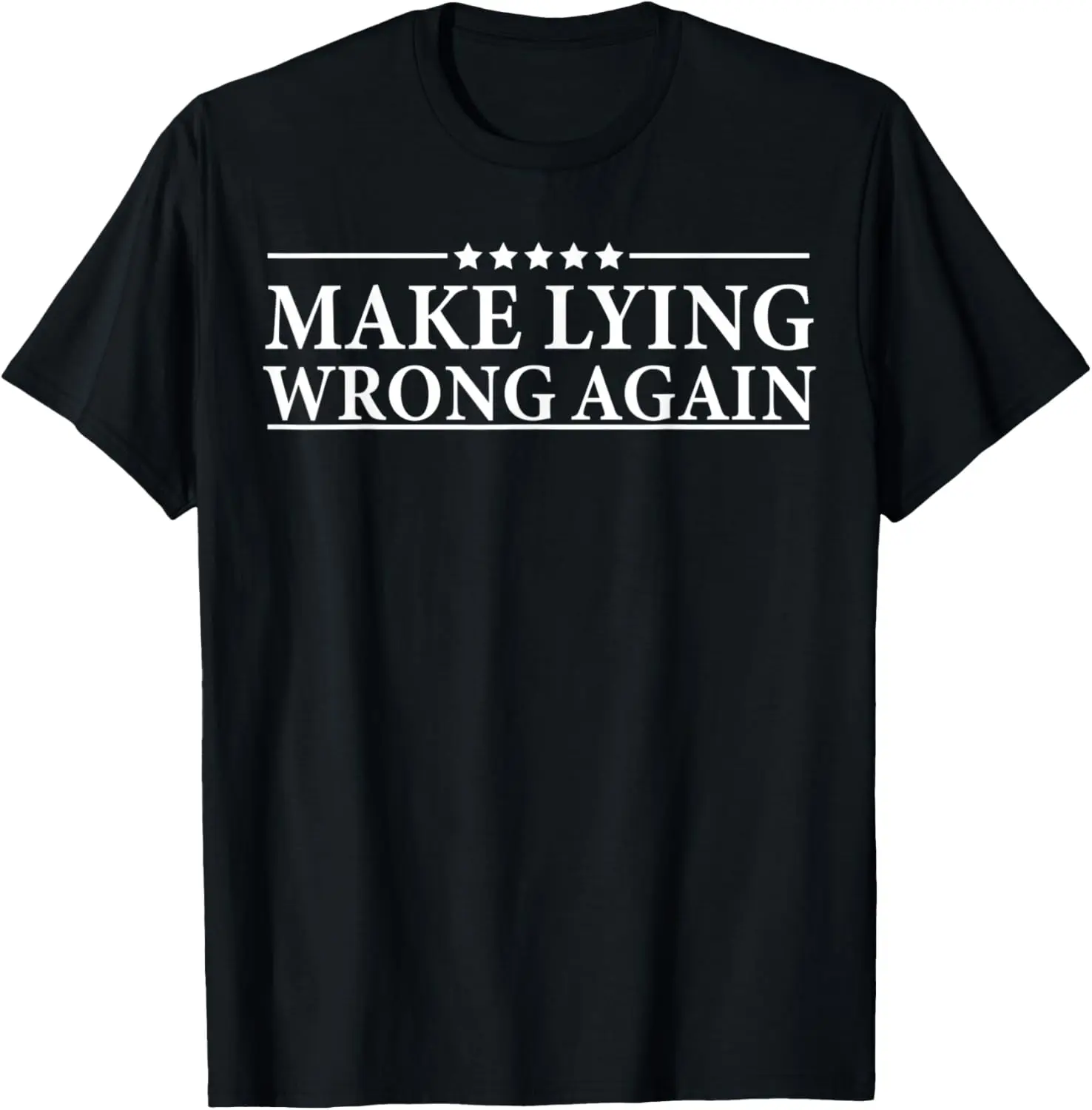 Make Lying Wrong Again T-Shirt