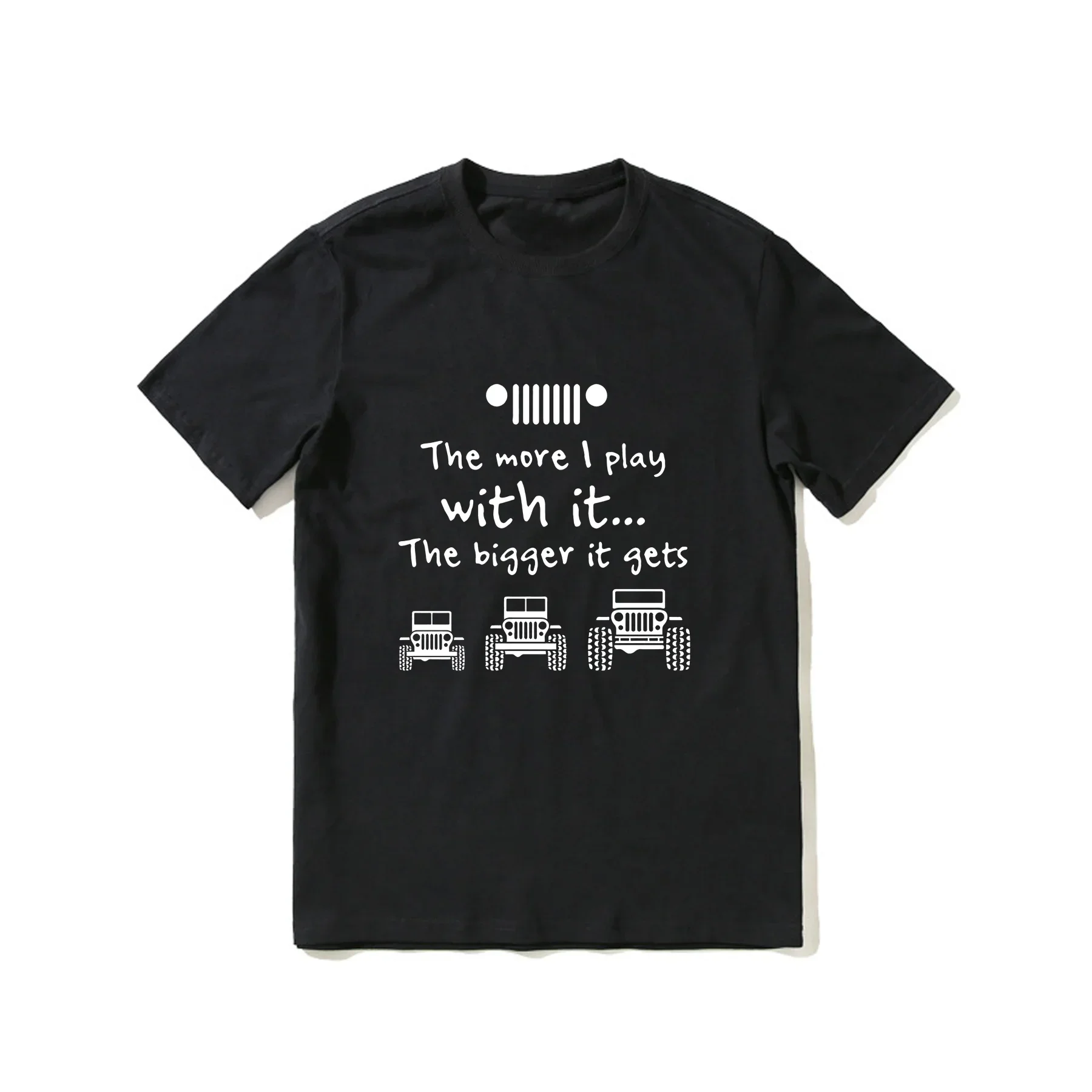 2023 Hot Sale Summer 100% Cotton The More I Play with It The Bigger It Gets Jeep Black T Shirt Men  Hip Hop Streetwear T-shirt