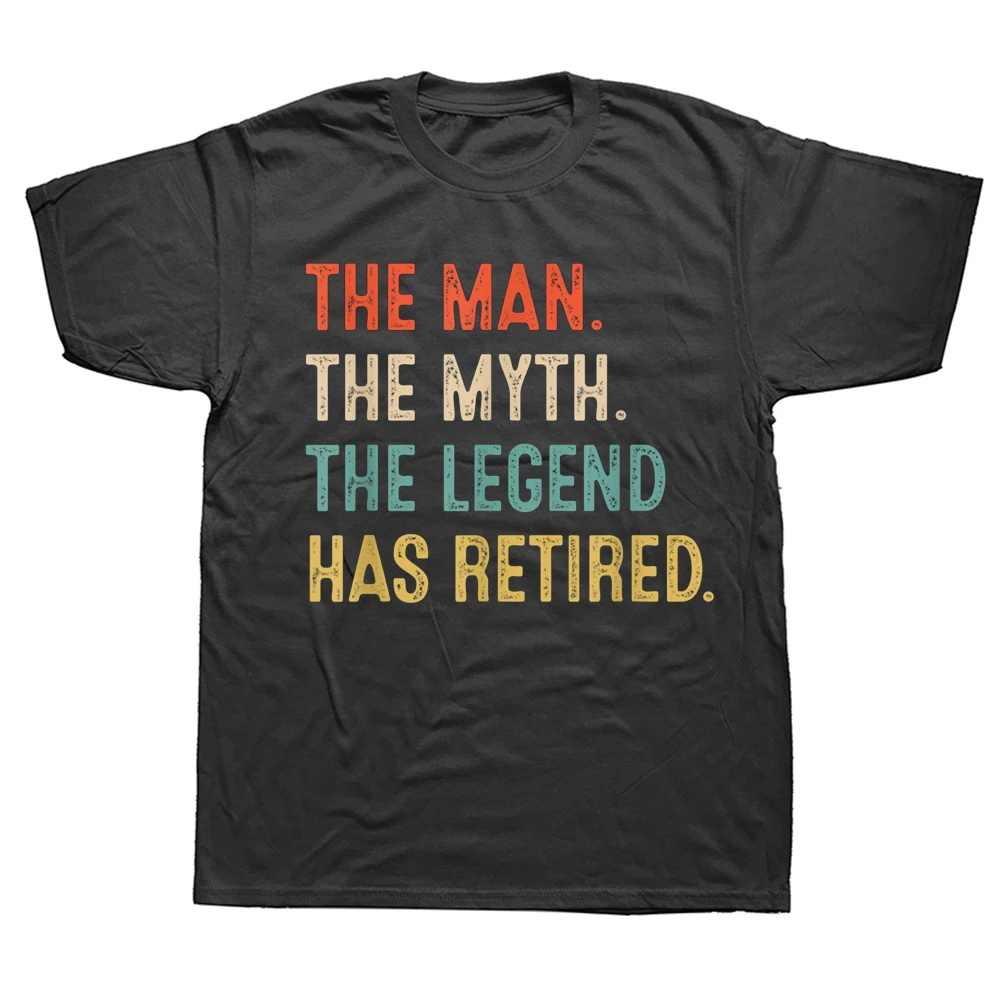 Funny Retired 2022 The Man Myth Legend Has Retired Retirement Gift T Shirts Cotton Streetwear Short Sleeve Birthday T-shirt