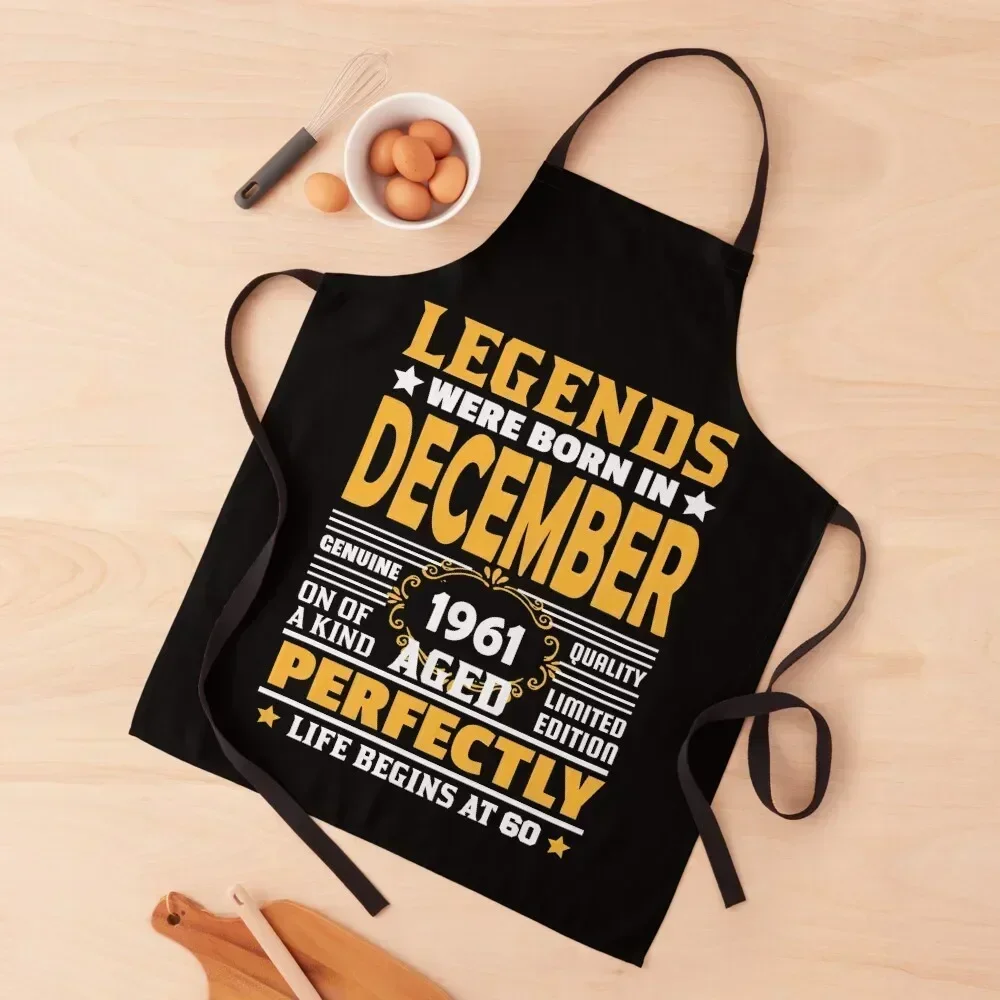 

Legends Born In December 1961 Limited Edition 60th Birthday 60 Years Old Gift Vintage Apron christmas 2025 Waiter Uniforms Apron