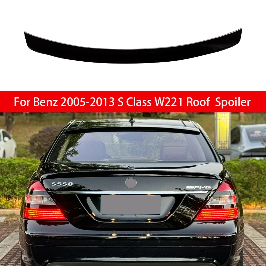 

For Benz 2005-2013 S Class W221 S300 S350 S400 S550 S65 Style Roof Spoiler Rear Glass Top Wing Roof Spoiler ABS Material