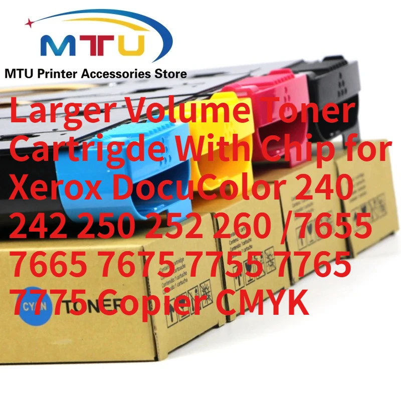 Larger Volume Toner Cartrigde With Chip for Xerox DocuColor 240 242 250 252 260 /7655 7665 7675 7755 7765 7775 Copier CMYK