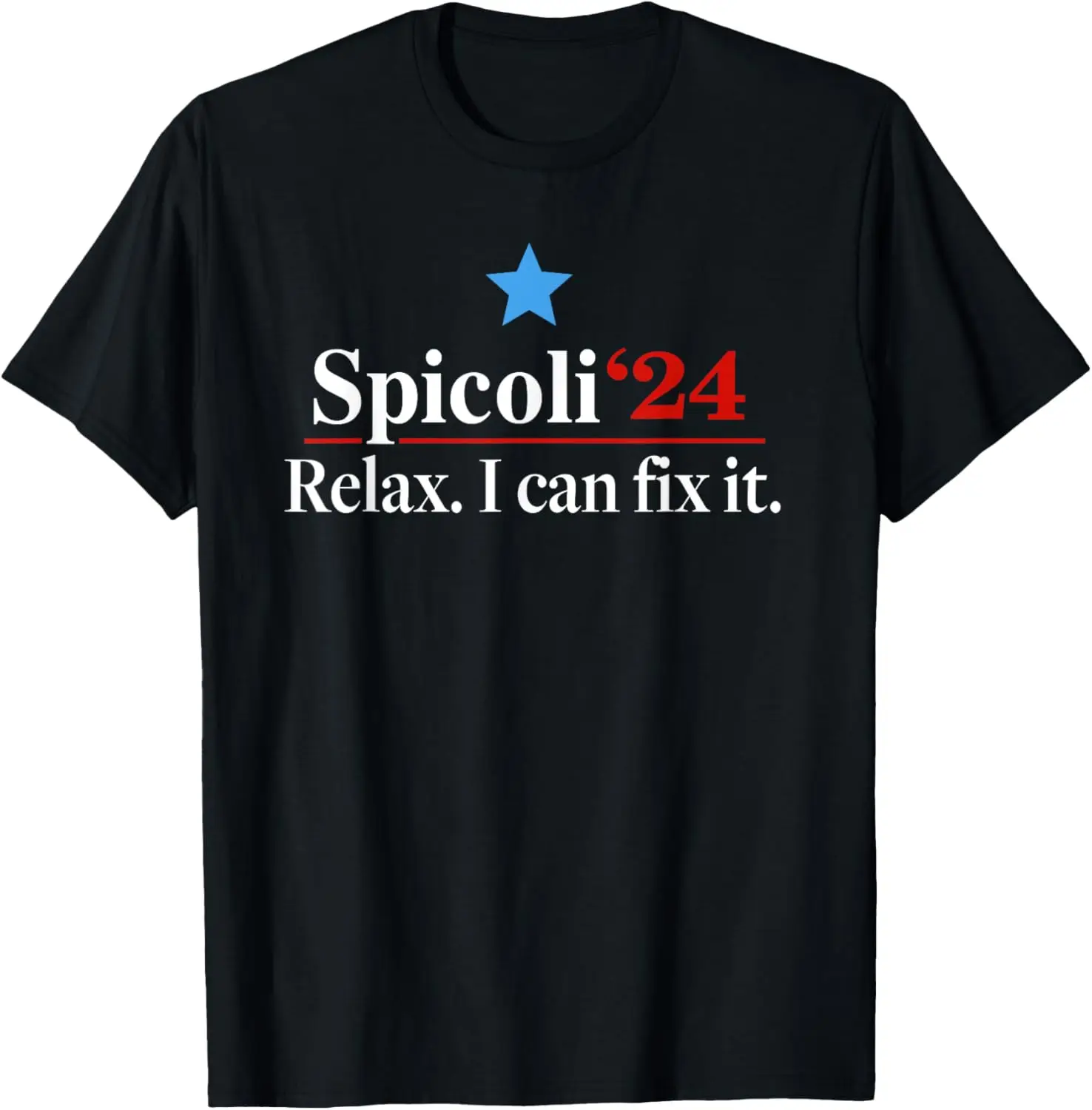 Spicoli 2024 Relax I Can Fix It USA America Flag T-Shirt