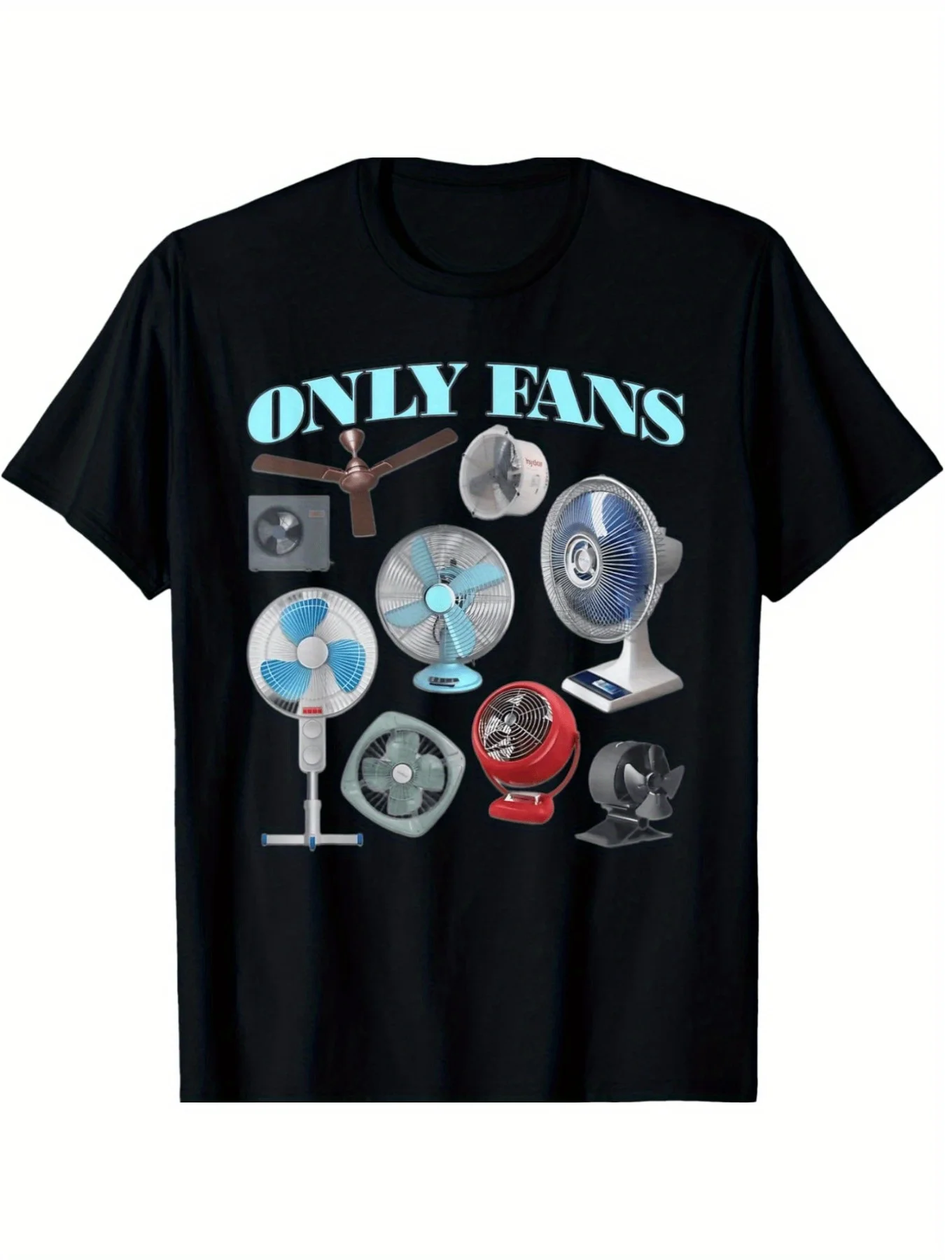 

Funny Fans Joke Only Art Fans Joke T-Shirt Fashion Tshirt Round Neck Short Sleeve Regular Fit Slight Stretch Fabric